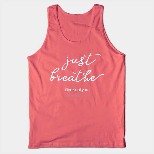 Just Breathe, Christian.  He's got you. Tank Top by Third Day Media, LLC.